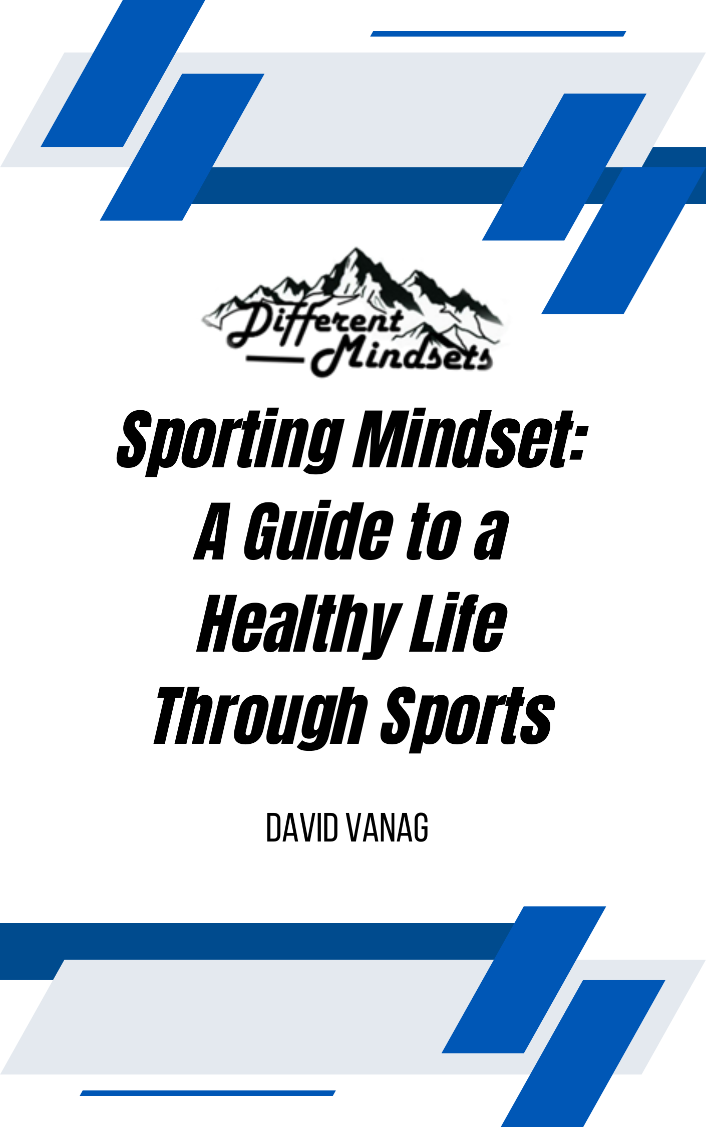 Sporting Mindset: A Guide to a Healthy Life Through Sports