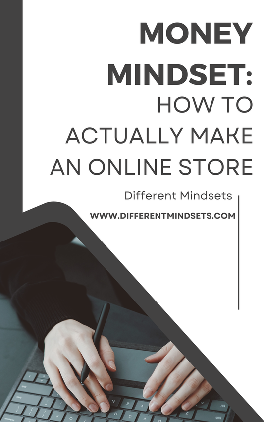 Money Mindset: How to Actually Make an Online Store